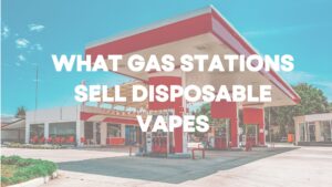 What Service stations Sell Dispensable Vapes?